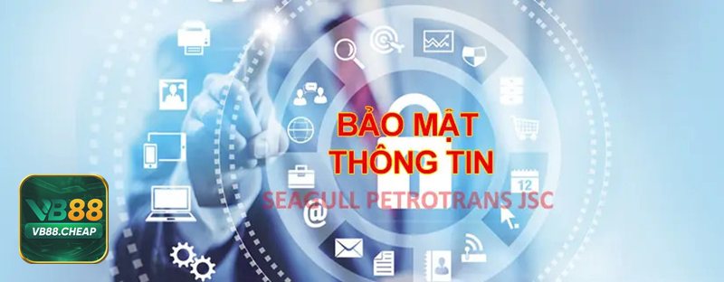 Chính Sách Bảo Mật - Khái niệm và vai trò với hội viên